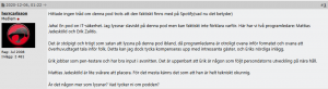 En artikel på sajten "Flashback" från 2020, där en användare säger "Hittade ingen tråd om denna pod trots att den faktiskt finns med på Spotify(vad nu det betyder) Jaha! En pod on IT-säkerhet. Jag lyssnar slaviskt på denna pod men kan faktiskt inte förklara varför. Här har vi två programledare: Mattias Jadesköld och Erik Zalitis. Det är stolpigt och trögt som satan att lyssna på denna pod ibland, då programledarna är otroligt ovana inför formatet och ovana att överhuvudtaget tala inför folk. Detta kan jag dock tycka kompenseras upp med intressanta gäster, och Eriks nördiga inlägg. Erik jobbar som pen-testare och har bra input i avsnitten. Det är uppenbart att Erik är någon som följt persondatorns utveckling på nära håll. Mattias Jadesköld är lite svårare att placera. För det mesta känns det som att han är helt tekniskt okunnig. Är det någon mer som lyssnar? Vad tycker ni om podden?"